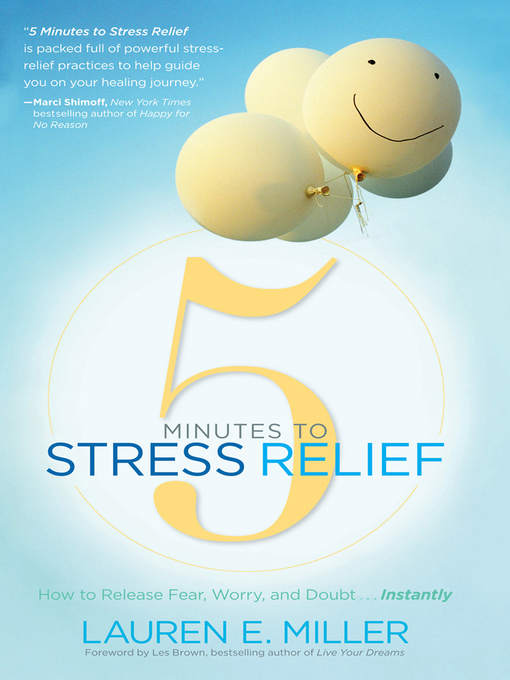 Title details for 5 Minutes to Stress Relief by Lauren E. Miller - Available